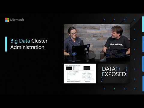 Big Data Cluster Administration | Data Exposed