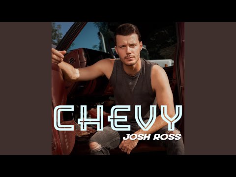 Chevy - Josh Ross
