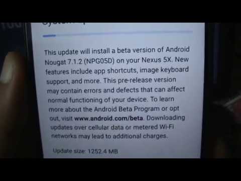 Nougat 7.1.2 update( beta ) on Google Nexus 5X