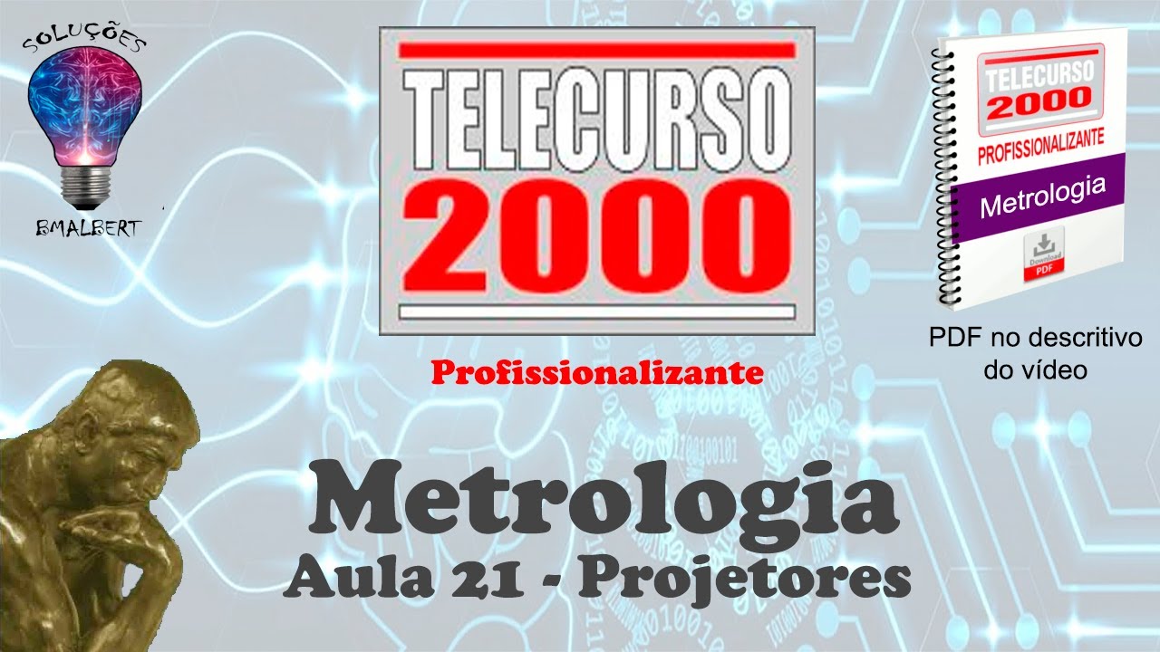 Telecurso 2000 - Metrologia - 21 Projetores