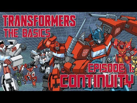 TRANSFORMERS: THE BASICS ep 1 - Continuity