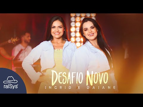 Ingrid e Daiane | Desafio Novo [Clipe Oficial]