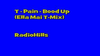 T-Pain - Boo´d Up (Ella Mai T Mix)