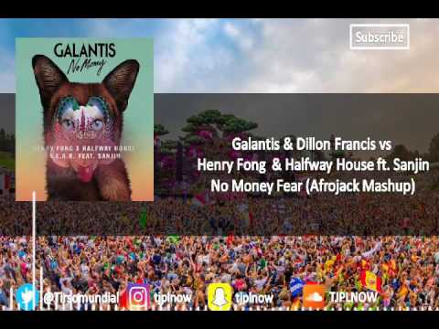 Galantis & Dillon Francis vs Hery Fong - No Money Fear (Afrojack Mashup)