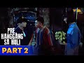 P're Hanggang Sa Huli FULL MOVIE Part 2 | Robin Padilla, Andrew E., Charlene Gonzales