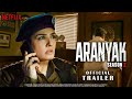 Aranyak Season 2 Official Conceptual Trailer Sidharth Roy Kapur Raveena Tandon Web Series