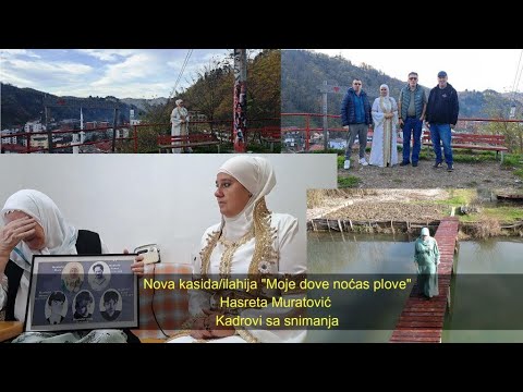 Nova  kasida/ilahija solistkinje Hasrete Muratović - "Moje dove noćas plove" kadrovi sa snimanja