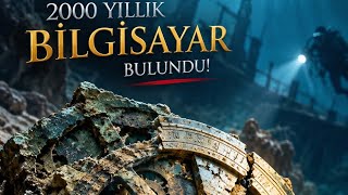 2000 yıllık bilgisayar: antik dünyanın çözülemeyen gizemi!