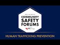 Community Safety Forum Human Trafficking Prevention
