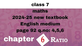 class 7 maths chapter 6 page 92 q.no:4,5,6 English medium kerala syllabus 2024-25new textbook Ratio