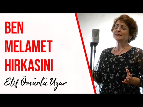 Elif Ömürlü Uyar - Ben Melamet Hırkasını