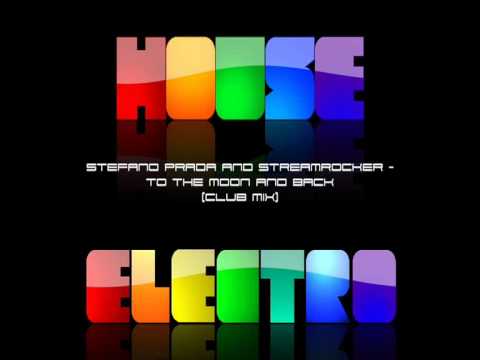 Stefano Prada & Streamrocker - To the Moon and Back (Club Mix)