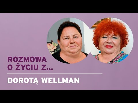 A Conversation About Life with... Dorota Wellman / A Moment with a Guest