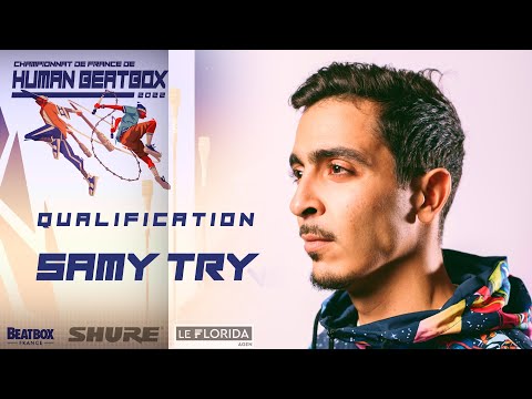 SAMYTRY | CHAMPIONNAT DE FRANCE DE HUMAN BEATBOX 2022 | Qualification Solo #beatboxfrance
