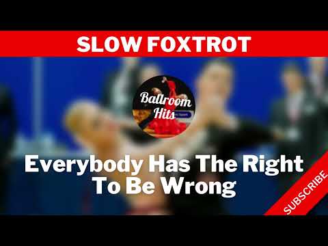 SLOW FOXTROT music  | Everybody Has The Right To Be Wrong
