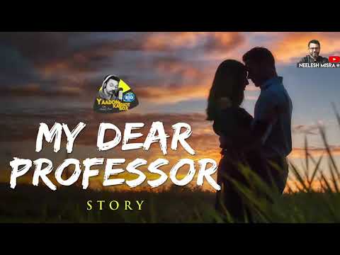 My Dear Professor | Story | Yaadon Ka Idiot Box With Neelesh Misra