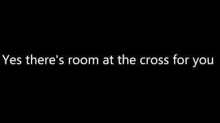 Room at the Cross for You Music Video