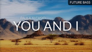 Paula Alcasid - You And I (Zelijah Remix)