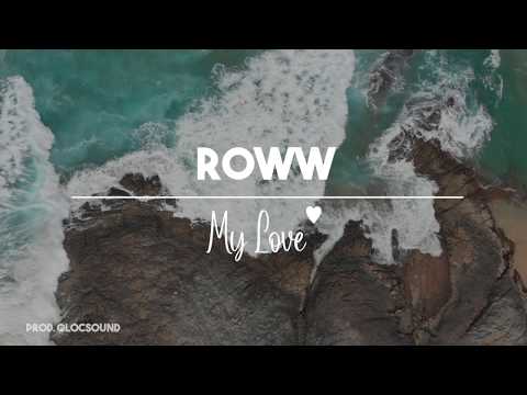 Roww - My Love (Prod. QLOCSOUND)
