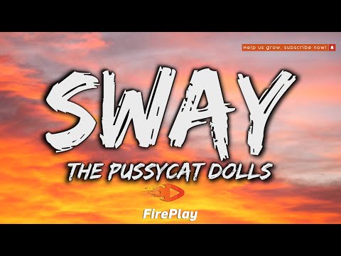 The Pussycat Dolls - Sway 🔥Lyrics🔥