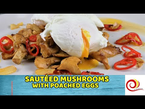 How to make SAUTÉED MUSHROOMS WITH POACHED EGGS