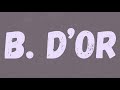 Burna Boy - B. D’Or (Lyrics) ft. WizKid Burna Boy - B. D’Or (Lyrics) ft. WizKid