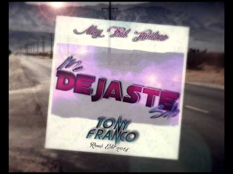 Me dejaste solo   Aloy ft Javiloco (TonyFranco remix)