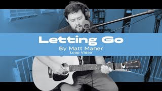 "Letting Go" by Matt Maher (Loopable Video)