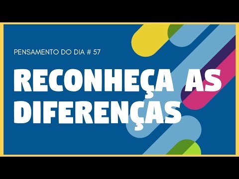 Pensamento Do Dia I Reconheça As Diferenças I 57 De 365
