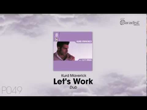 Kurd Maverick - Let's Work (Dub)