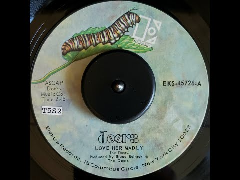 The Doors - Love Her Madly (45rpm Version) (HQ)
