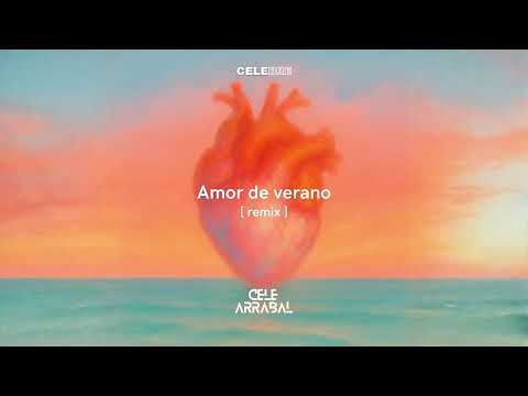 Amor De Verano (Afro House Remix) - Cele Arrabal