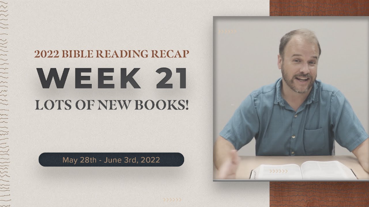Week 21 Bible Reading Recap