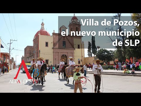 Villa de Pozos, el nuevo municipio de SLP