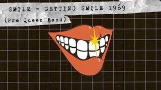 Smile - Getting Smile 1969  (Pre Queen Band)