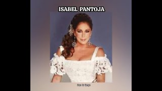 ISABEL  PANTOJA - PASO  TU  TIEMPO  (LETRA)