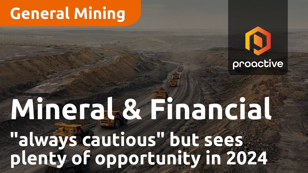 Mineral & Financial Investments "always cautious" but sees plenty of opportunity in 2024