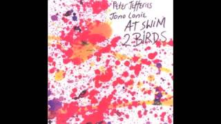 Peter Jefferies & Jono Lonie - Piano (One)