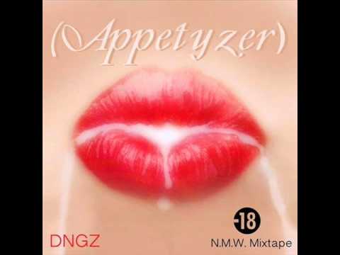 DNGZ - "Appetyzer"  'Niamanmanw Mixtape" (MARS 2016)