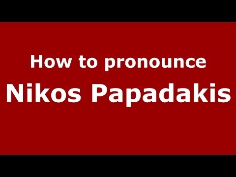 How to Pronounce Nikos Papadakis - PronounceNames.com