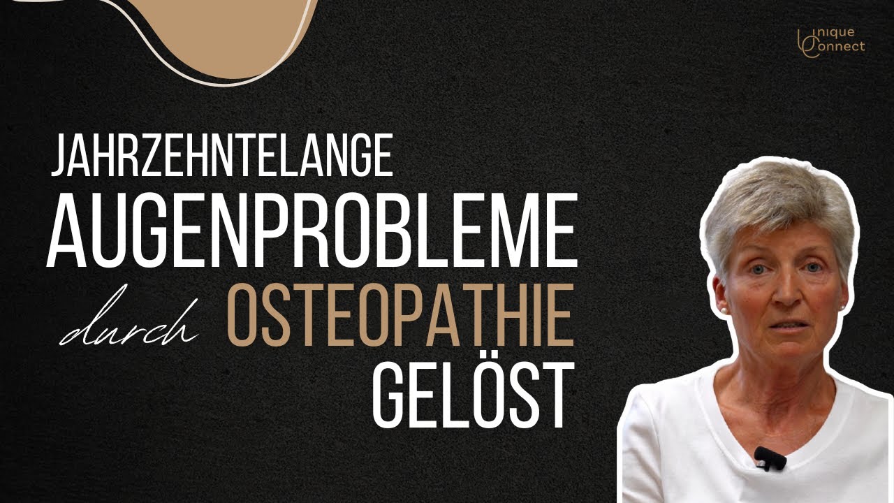 Christa leidet jahrzehntelang unter Augenproblemen bis eine osteopathische Behandlung alles ändert!