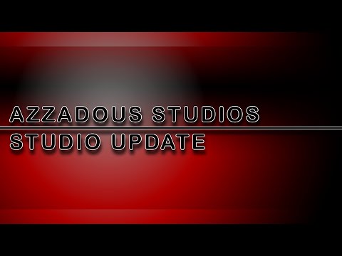 Azzadous Studios - Studio Update 1