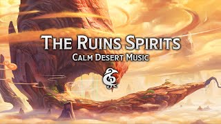 Relaxing Desert Music - The Ruins Spirits by Michael Ghelfi