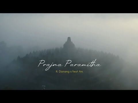 Ki Danang Suseno feat Ani - Prajna Paramitha [OFFICIAL]