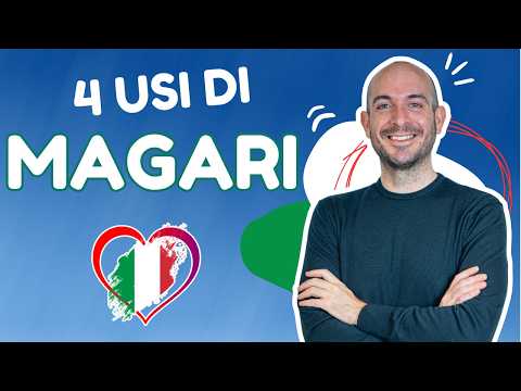 Come usare MAGARI in italiano