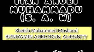 Itan Anobi Muhammad (S A W) Series 1  Sheikh Moham