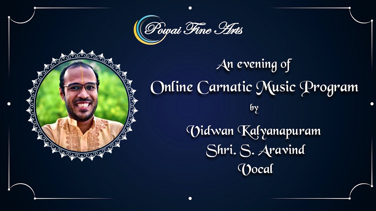 An Evening of Online Carnatic Music Program by Vidwan Kalyanapuram Shri. S. Aravind | PFA