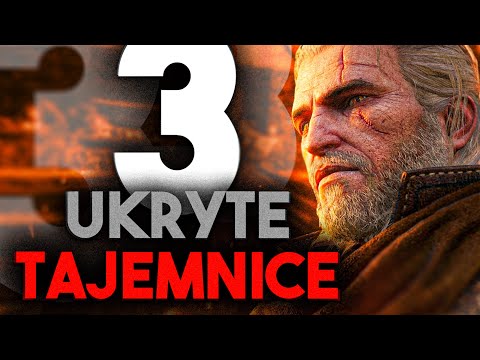 3 TAJEMNICE Z WIEDŹMINA 3, KTÓRYCH JESZCZE NIKT NIE ROZWIĄZAŁ