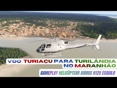 Voo Turiaçu para Turilândia no Maranhão de Helicóptero Gameplay - MSFS 2024 I RTX 2060