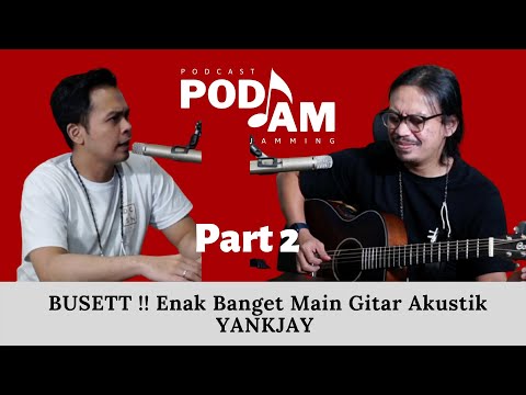 PODJAM - BUSET! Enak Banget Main Gitar Akustik YANKJAY !